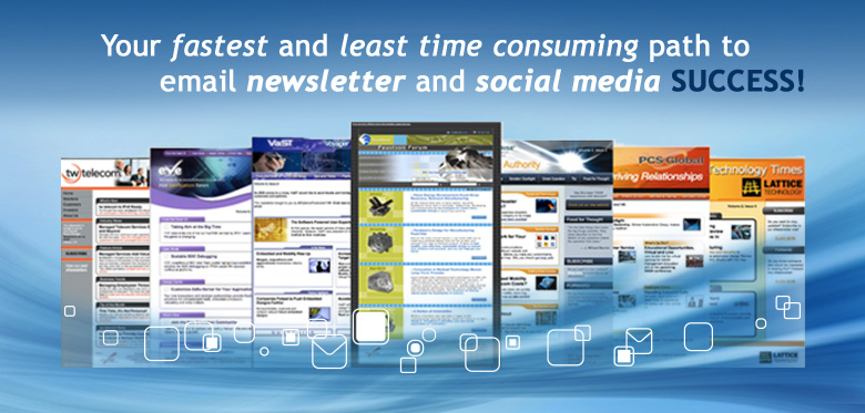 Your fastest path to email newsletter and social media SUCCESS!